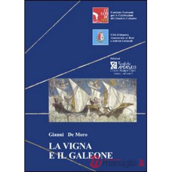 Vigna e il galeone. Uno scrivano di bordo nel Ponente ligure di tarda età colomb