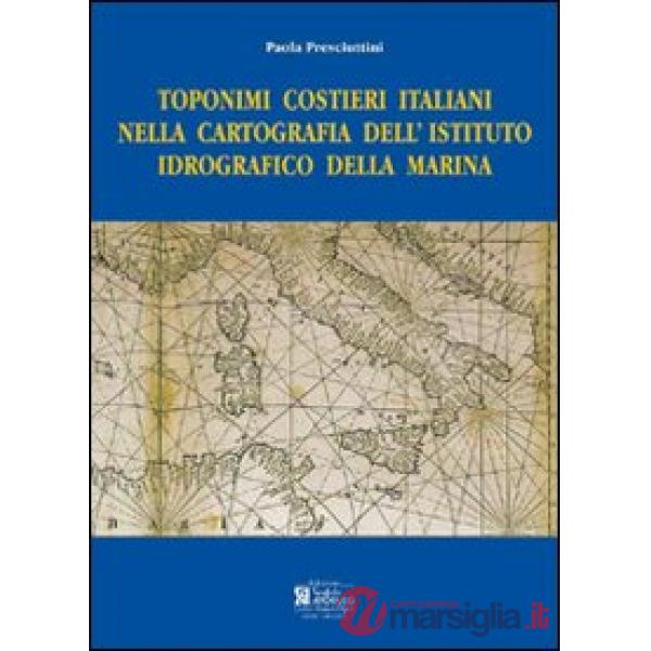 Toponimi costieri italiani nella cartografia dell'Istituto Idrografico della Mar