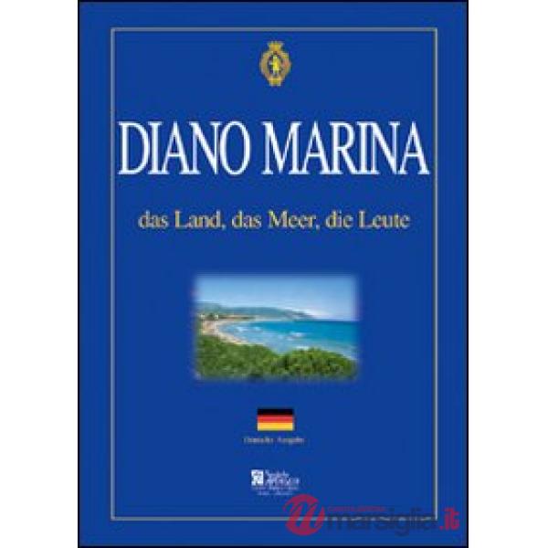 Diano Marino. Das land, das meer, das leute