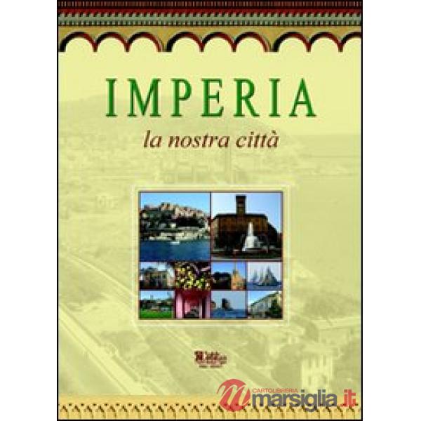Imperia. La nostra città