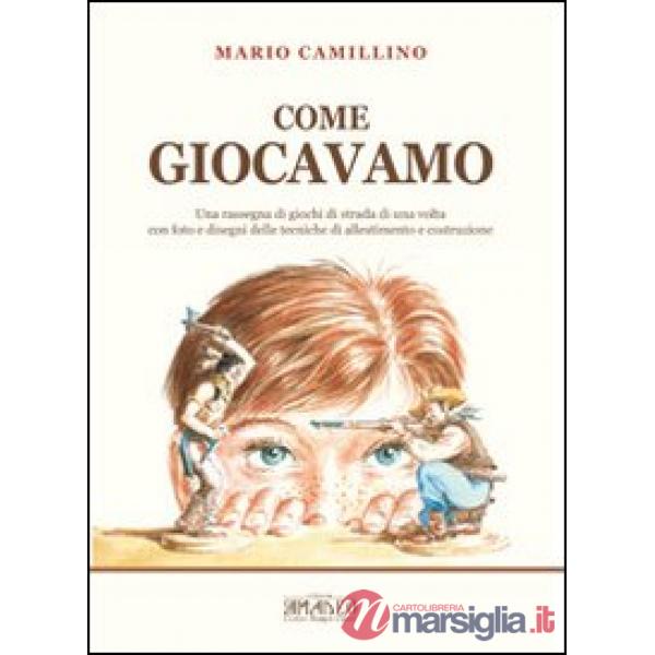 Come giocavamo. Una rassegna di giochi di strada di una volta