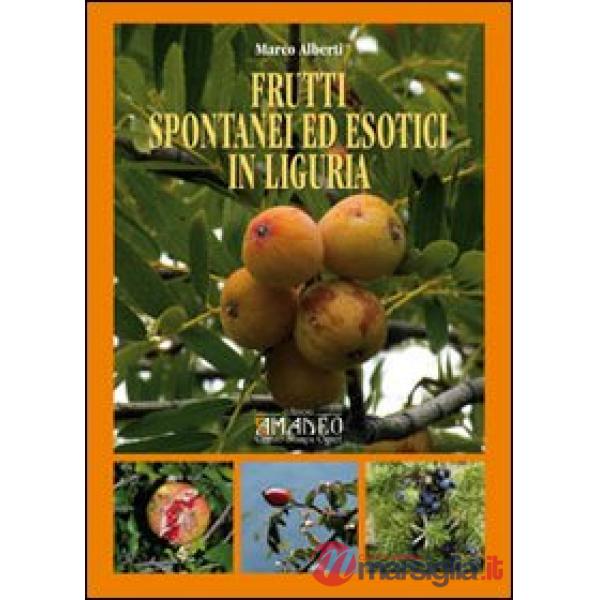 Frutti spontanei ed esotici in Liguria
