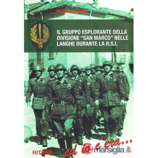 Gruppo esplorante della divisione San Marco nelle langhe durante la R.S.I. (Il)