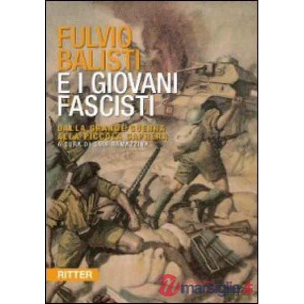 Fulvio Balisti e i Giovani Fascisti. Dalla grande guerra alla piccola Caprera
