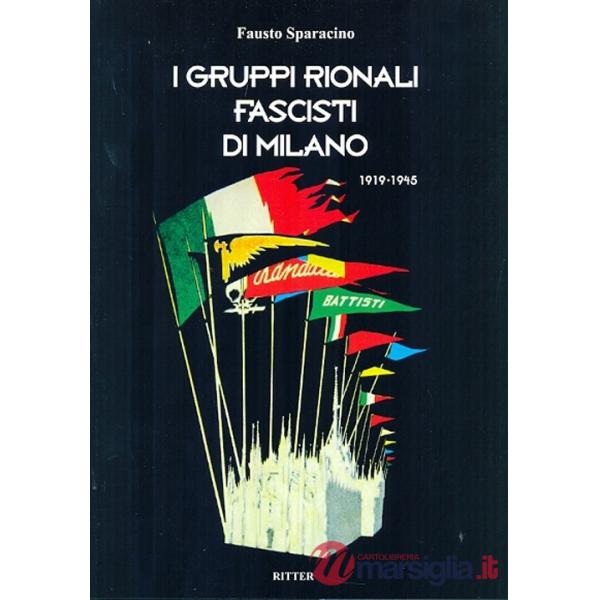 Gruppi rionali fascisti di Milano 1919-1945 (I)