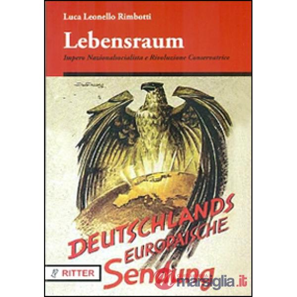 Lebensraum. Impero naziolnalsocialista e rivoluzione conservatrice
