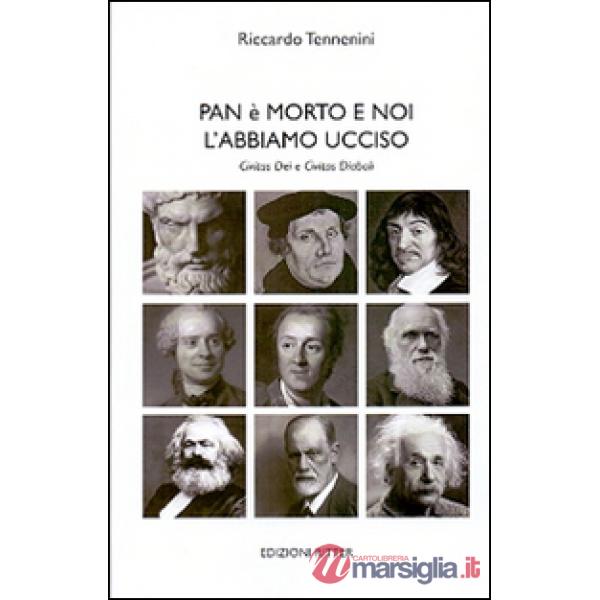 Pan è morto e noi l'abbiamo ucciso. Civitas dei e civitas diaboli