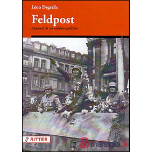 Feldpost. Appunti di un soldato politico