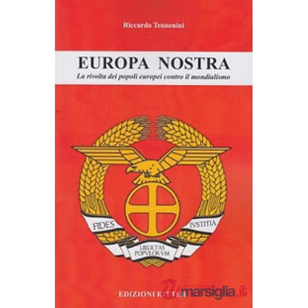 Europa nostra. La rivolta dei popoli europei contro il mondialismo