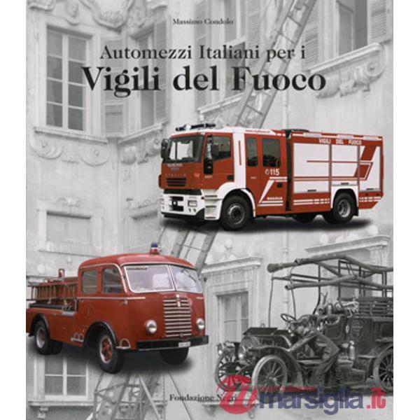 Automezzi italiani per i vigili del fuoco. Ediz. italiana e inglese