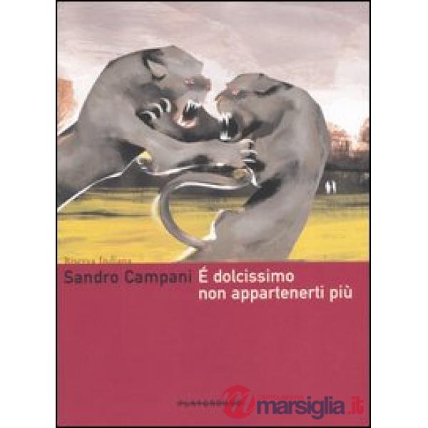 È dolcissimo non appartenerti più