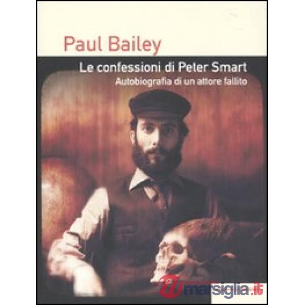 Confessioni di Peter Smart. Autobiografia di un attore fallito (Le)