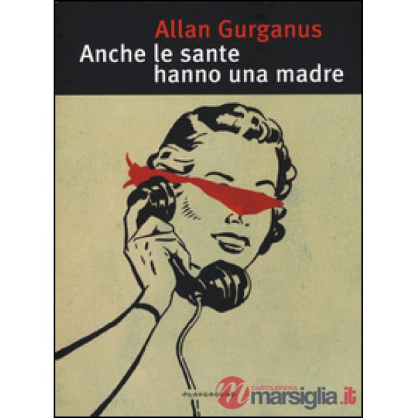 Anche le sante hanno una madre