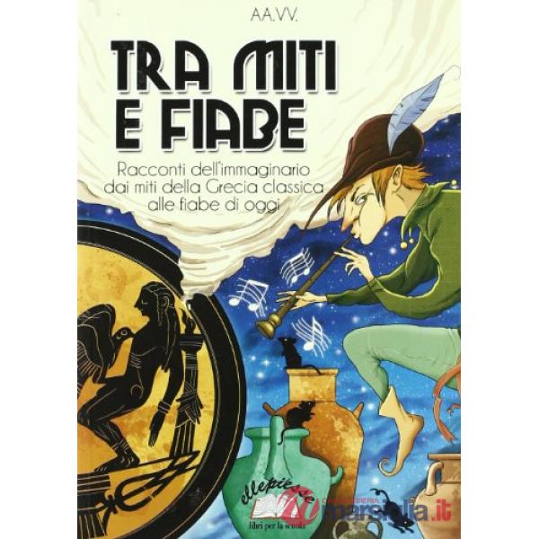 TRA MITI E FIABE