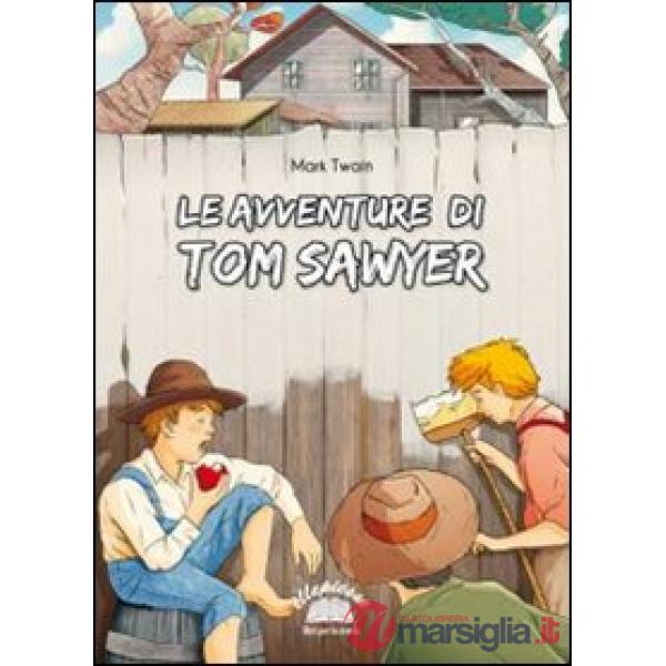 LE AVVENTURE DI TOM SAWYER