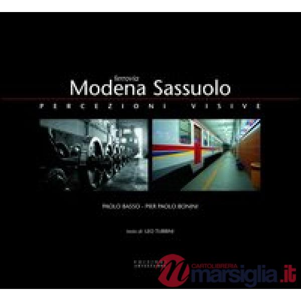 Ferrovia Modena-Sassuolo. Percezioni visive