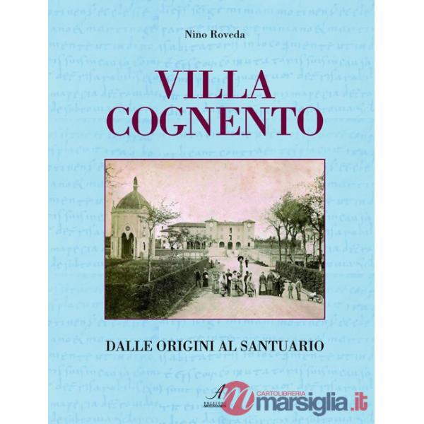Villa Cognento. Dalle origini al santuario