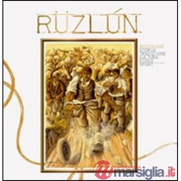 Ruzlùn-Ruzzolone. Storia, tradizione, cultura, gioco, sport