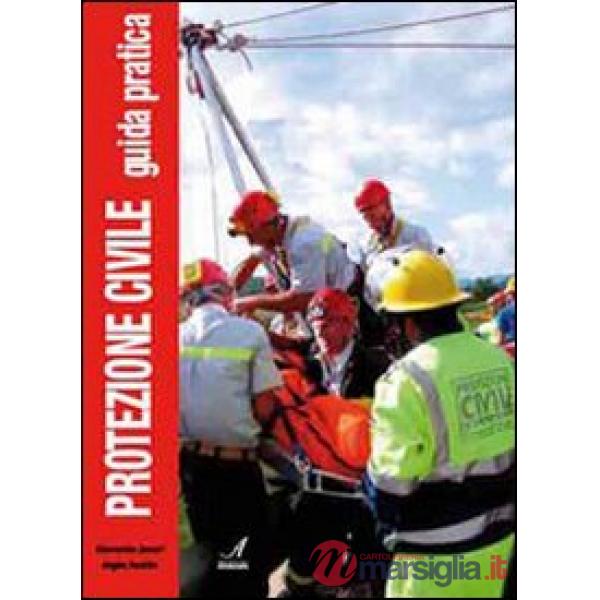 Protezione civile. Guida pratica