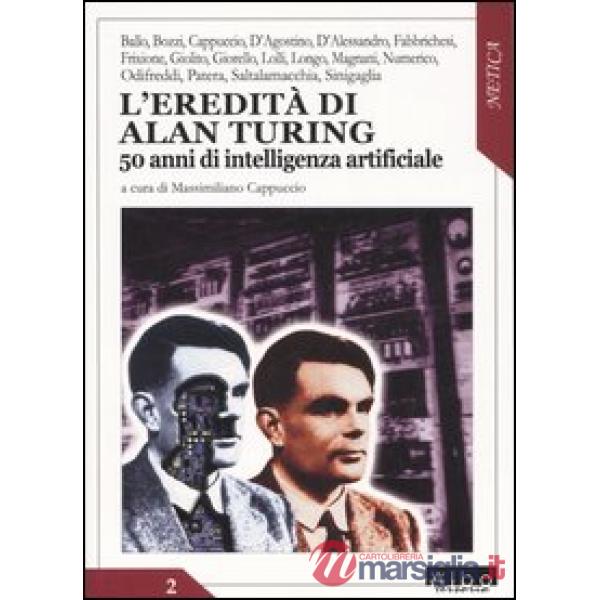 L'eredità di Alan Turing. 50 anni di intelligenza artificiale