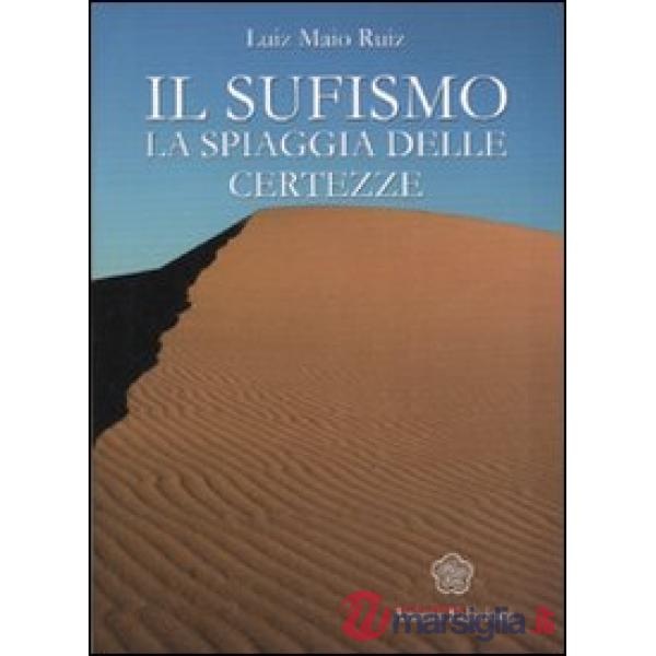 Sufismo. La spiaggia delle certezze (Il)