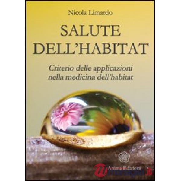 Salute dell'habitat. Criterio delle applicazioni nella medicina dell'habitat