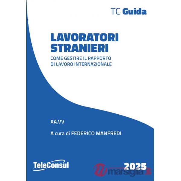 Lavoratori stranieri. Come gestire il rapporto di lavoro internazionale