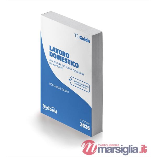 Lavoro domestico. Assunzione, gestione e cessazione del rapporto