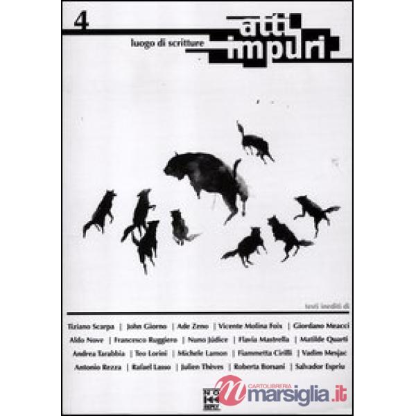 Atti impuri. Vol. 4: Luogo di scritture.