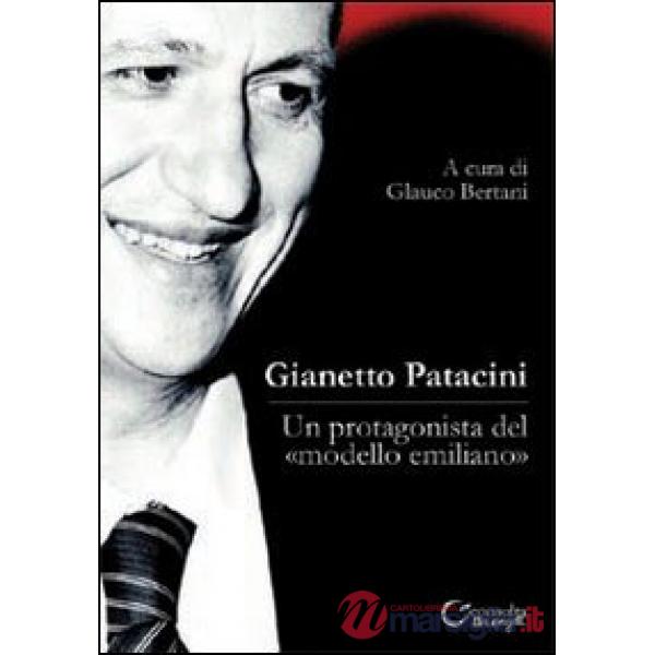 Gianetto Patacini. Un protagonista del «modello emiliano»
