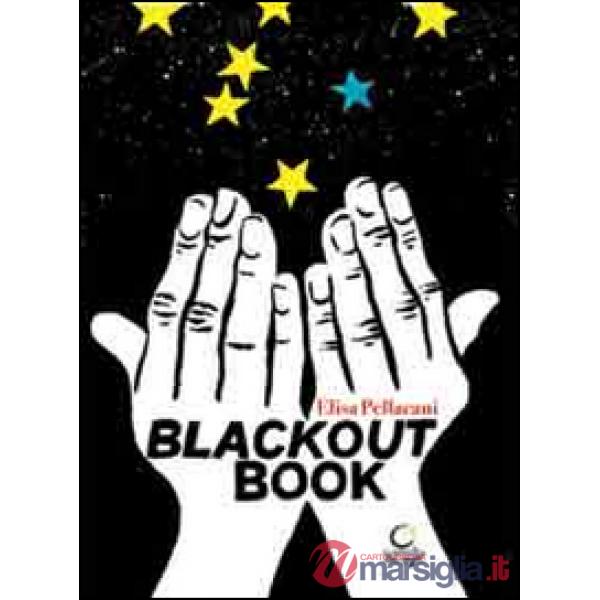 Blackout book. Fare libri senza elettricità, anche al buio. Ediz. italiana, catalana e inglese