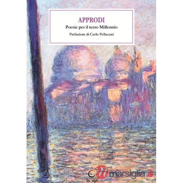 Approdi. Poesie per il terzo millennio