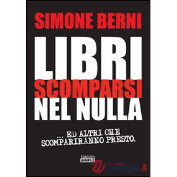 Libri scomparsi nel nulla... e altri scompariranno presto