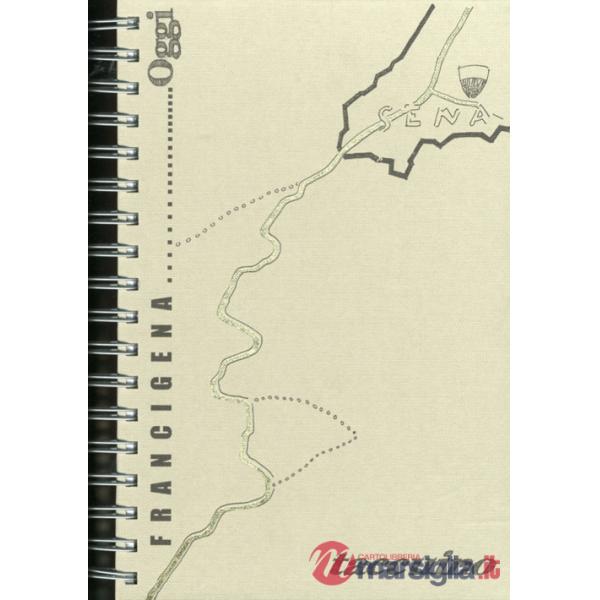 Francigena oggi. Disegni appunti e spunti di Giancarlo Calocchi