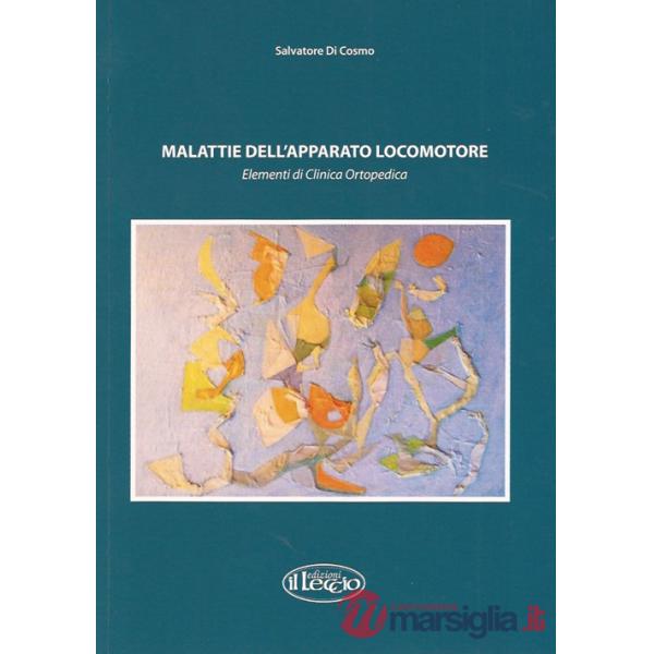 Malattie dell'apparato locomotore. Elementi di clinica ortopedica