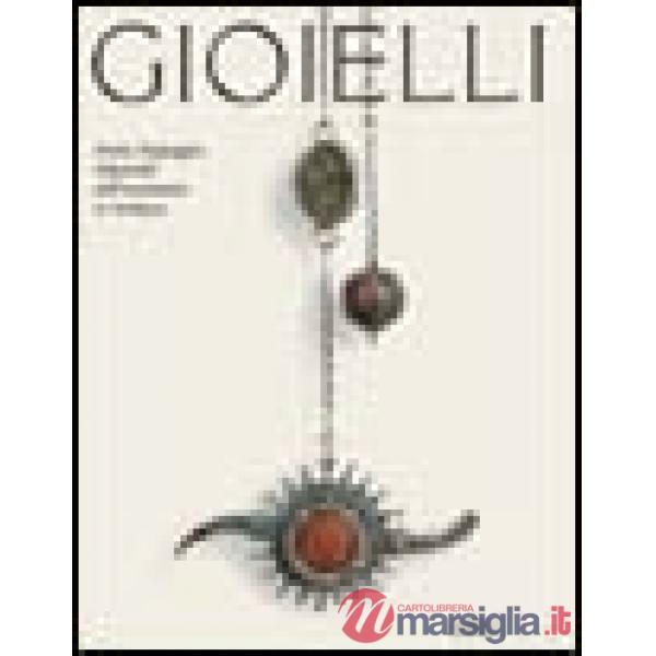 Gioielli. Storia, linguaggio, religiosità dell'ornamento in Sardegna
