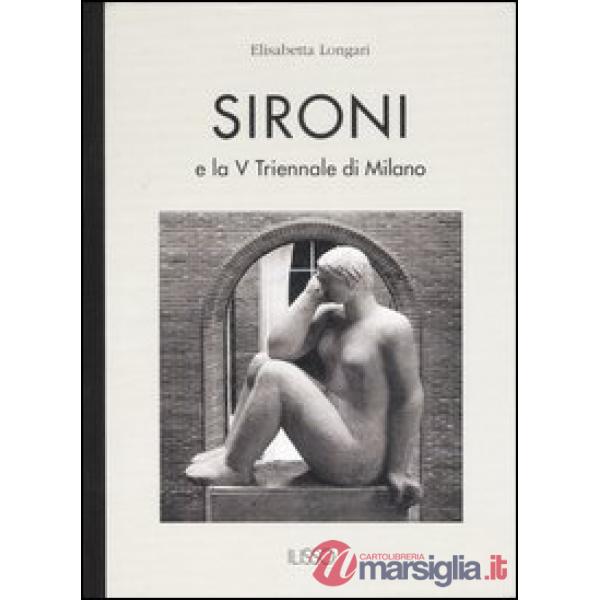 Sironi e la V Triennale di Milano. Ediz. illustrata