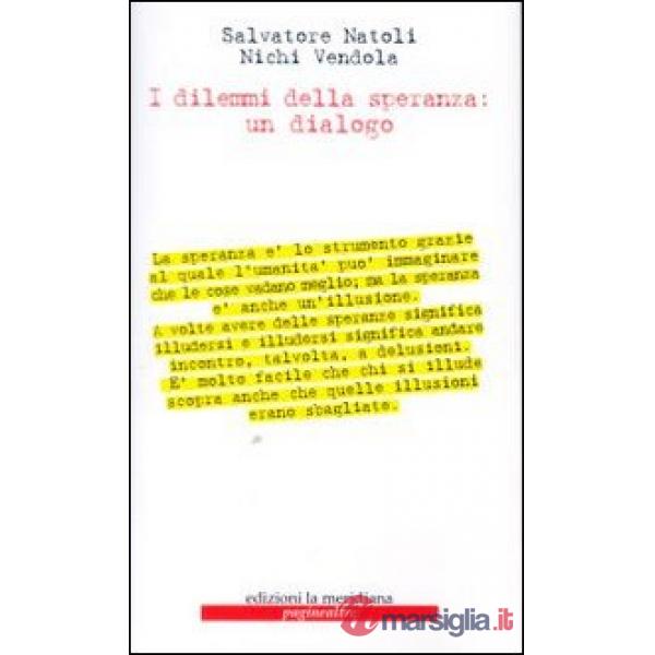 Dilemmi della speranza: un dialogo (I)