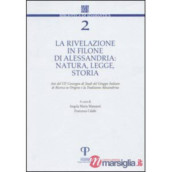 Rivelazione in Filone di Alessandria. Natura, legge, storia (La)