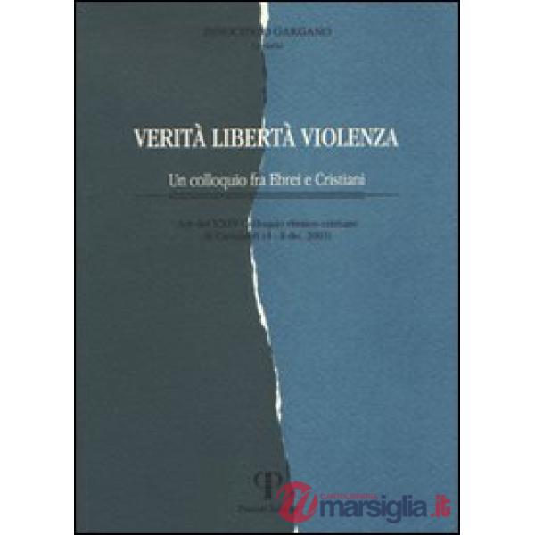 Verità, libertà, violenza. Un colloquio fra ebrei e cristiani