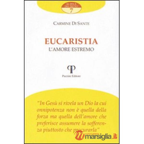 Eucaristia. L'amore estremo