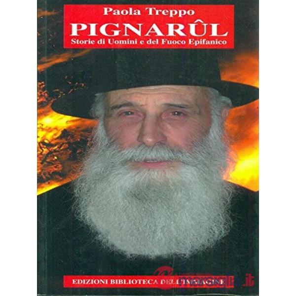 Pignarûl. Storie di uomini e del fuoco epifanico