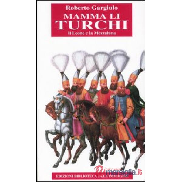 Mamma li turchi. Il leone e la mezzaluna