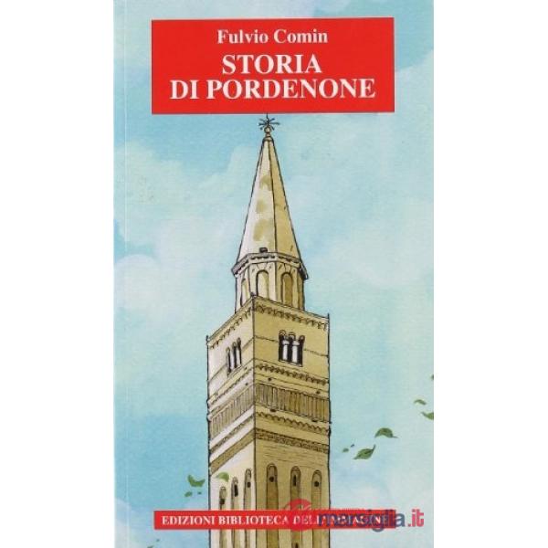 Storia di Pordenone. Dalle origini ai giorni nostri