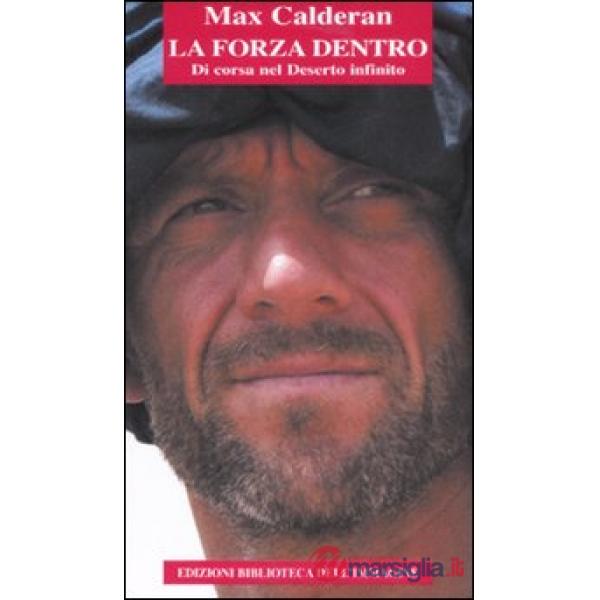 Forza dentro. Di corsa nel deserto infinito (La)