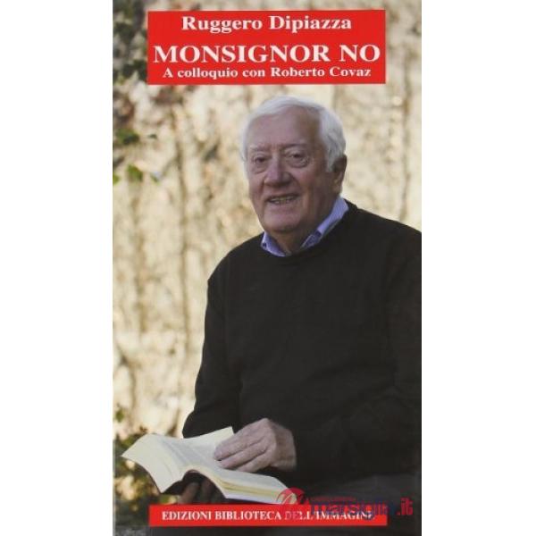 Monsignor no. A colloquio con Roberto Covaz