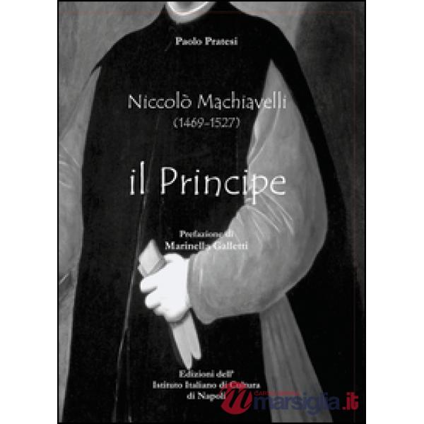 Niccolò Machiavelli (1465-1527). Il principe