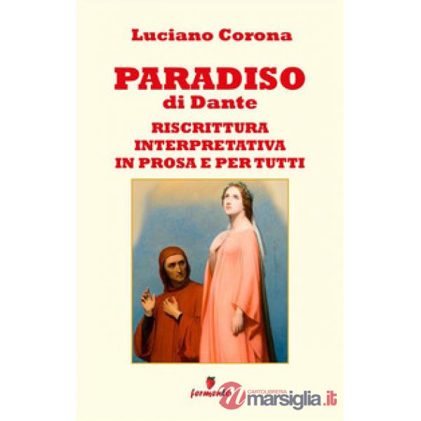 Paradiso. Riscrittura interpretativa in prosa e per tutti