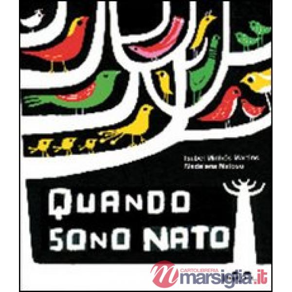 Quando sono nato. Ediz. illustrata