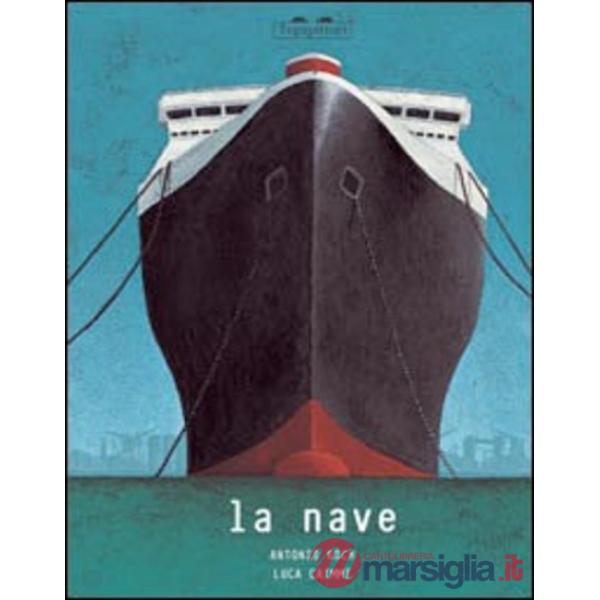 Nave. Ediz. illustrata (La)